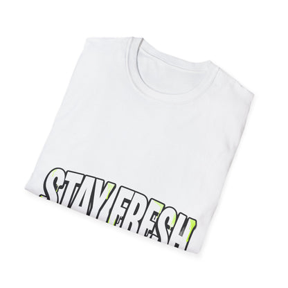Stay Fresh Tee